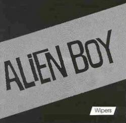 Wipers : Alien Boy